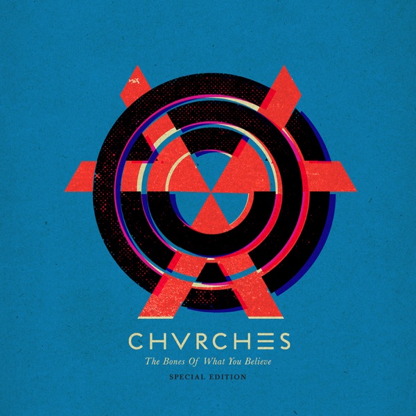 The Bones of What You Believe by CHVRCHES